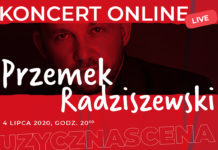 Przemek Radziszewski  – 4 lipca koncert online