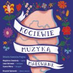 KociewieMuzykąMalowane_plakat