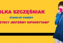 Stand up Tczew: Olka Szczęśniak ”Wszyscy jesteśmy hipokrytami” – 28 lutego w CKiS
