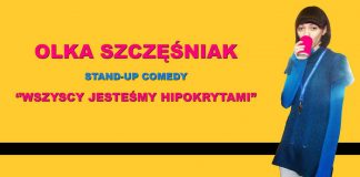 Stand up Tczew: Olka Szczęśniak ”Wszyscy jesteśmy hipokrytami” – 28 lutego w CKiS