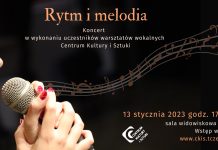 Rytm i melodia – koncert w wykonaniu uczestników warsztatów wokalnych – 13 stycznia w CKiS