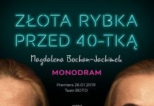 „Złota Rybka przed 40-tką” monodram Magdaleny Bochan-Jachimek – 5 marca