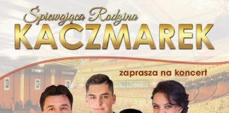 „W KRAINIE MELODII” – Śpiewająca rodzina Kaczmarek– koncert 18 marca