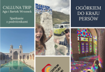 CALLUNA TRIP „Ogórkiem do kraju Persów” – spotkanie z podróżnikami – 16 kwietnia w CKiS