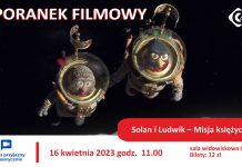 Solan i Ludwik – Misja księżyc – Poranek Filmowy Przyjazny Sensorycznie – 16 kwietnia w CKiS