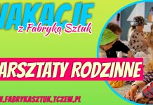Warsztaty rodzinne w Fabryce Sztuk