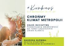 Konkurs “Chrońmy klimat metropolii”. Zgłoś pomysł jak promować działania proekologiczne i wygraj wycieczkę do Norwegii!