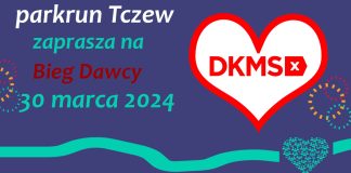 Parkrun Tczew – zostań DAWCĄ – 30 marca
