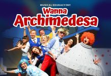WANNA ARCHIMEDESA – musical edukacyjny – 21 marca