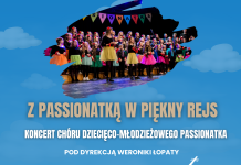 Z Passionatką w piękny rejs – koncert Chóru Dziecięco-Młodzieżowego Passionatka – 18 maja