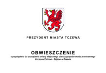 Obwieszczenie Prezydenta Miasta Tczewa o przystąpieniu do sporządzenia zmiany miejscowego planu zagospodarowania przestrzennego dla rejonu Piotrowo – Bajkowe w Tczewie